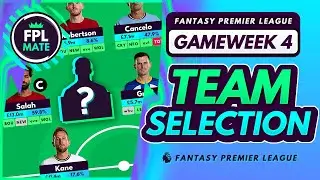 FPL GW4 TEAM SELECTION - Take a -4 Hit? | Scores, Transfers & Captain Fantasy Premier League 2022/23