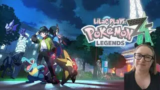 Lilac plays: Pokemon Legends ZA (pt. 10)