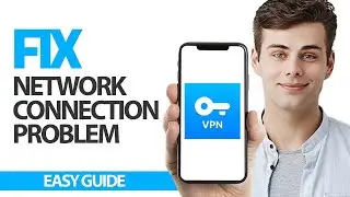 Как исправить проблему с сетевым подключением в приложении VPN Super | Окончательное решение