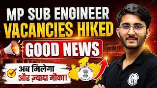 MP Sub Engineer Vacancy 2026 🔥 Vacancies Hiked | Good News for Aspirants | Latest Update