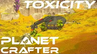 ДОБАВЛЕНО БОЛЬШЕ БИОМОВ! | Токсичность Planet Crafter, часть 7