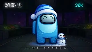 30K Special! 🎉 | Among Us Live Stream ❄️