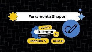 Como usar a ferramenta Shaper no Illustrator - Curso Illustrator M&oacute;dulo 5  Aula 6 - Design Gr&aacute;fico
