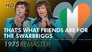 THAT&rsquo;S WHAT FRIENDS ARE FOR &ndash; THE SWARBRIGGS 🇮🇪 | Ireland | Eurovision Song Contest 1975 [HD]