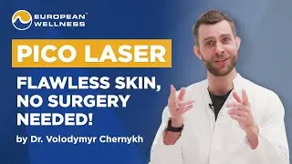 Pico Laser: No Surgery Needed for Flawless Skin! By Dr. Volodymyr Chernykh | #EWHealthTalk