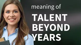 Unveiling the Secret: Talent Beyond Years
