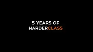 5 YEARS OF HARDERCLASS