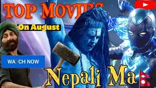 Top Upcoming Movies in August , [Nepal]
