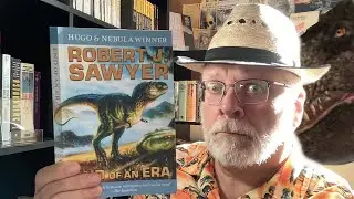 Podr&oacute;że w czasie, dinozaury i kosmici? Koniec pewnej ery Roberta J. Sawyera #dinovember