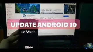 how to Update Android 10 LG G7 G8 ThinQ LG V50 ThinQ 5G