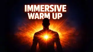 Immersive Warm Up 🔥 5 Minutes to Fully Focus