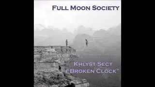 Broken Clock - Khlyst Sect