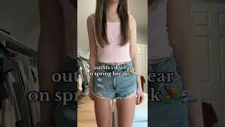 outfits i'd wear on SPRING BREAK