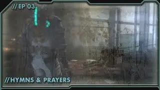 DEAD SPACE 3 - 03 - Hymns & Prayers