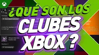 &iquest;Qu&eacute; son los clubes Xbox?