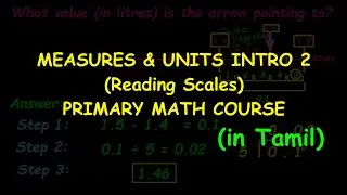 Reading Scales | Units and Measures Intro 2 | Primary Math course(in Tamil)