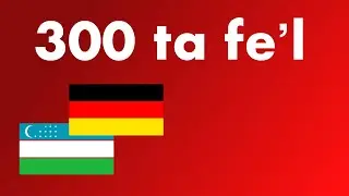 300 ta feʼl + Oʻqish va tinglash: - Nemischa + Oʻzbekcha