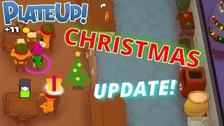 CHRISTMAS UPDATE, New Foods!! | PlateUp!