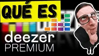 🎵 Qu&eacute; es Deezer Premium | Funciones, ventajas y qu&eacute; incluye la suscripci&oacute;n