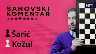 Šahovski komentar: Kožul - Šarić