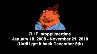 R.I.P. stopplimertime (for a few weeks)