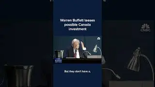 Warren Buffett teases possible Canada investment