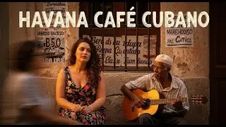 Café Cubano Playlist 🎺: Buena Vista Grooves & Havana Soul Sessions #34