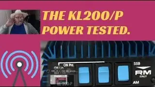 KL200/P Linear AMP Power Test, Using The President Mkinley CB RADIO.