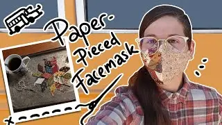 Make A Patchwork Mask in a School Bus! || Art Skoolie || Learn to English Paper Piece! Hand Sew!