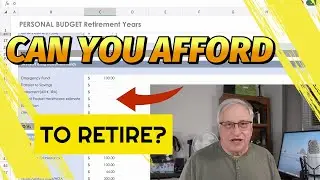Can you afford to Retire? Need a retirement budget! Or Can I afford to Retire?
