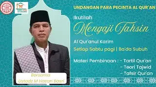 Mengaji Tahsin Al Qur'anul Karim bersama Ustadz Muhammad Hasan Basri  |  Yayasan Masjid Baiturrahman