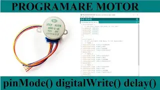 PROGRAMARE MOTOR 28BYJ 48 CU ARDUINO SI FUNCTIILE pinMode() digitalWrite()  delay() MODUL PAS INTREG