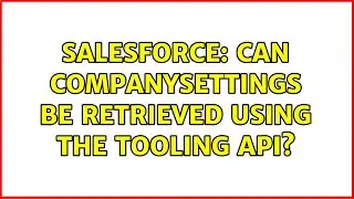 Salesforce: Can CompanySettings be retrieved using the Tooling API?