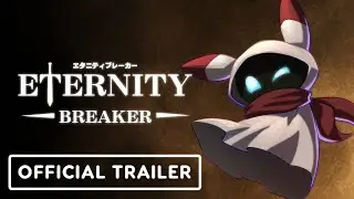 Eternity Breaker - Official Trailer | SEAGO 2025