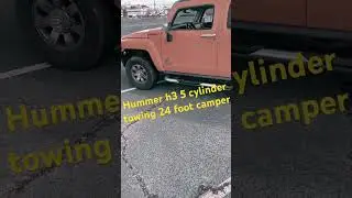 Hummer h3 2006 5 cylinder towing 24 foot camper