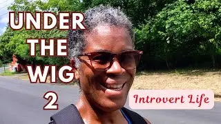 Under The Wig 2 | Why People’s Opinions Don’t Matter & Your Health Does (Walk With Me)