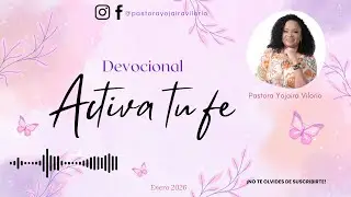 CONGRÉGATE CON PROPÓSITO | 15 de enero, 2026 | Devocional ACTIVA TU FE | Pastora Yojaira Vilorio