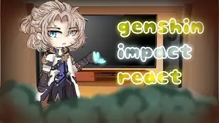 genshin impact react !! | albedo | 1/2