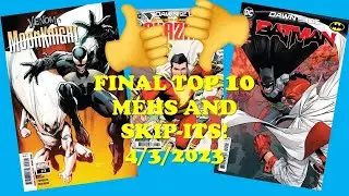 FINAL SKIP ITs & MEHs and TOP 10! 5/3/23