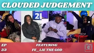 Fe_Lie The God discuss NEW MUSIC, Cash Money vs Death Row, fatherhood & more! | Clouded Judgement