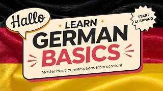 Learn German from Scratch: Master Basic Conversations! 🇩🇪✨
