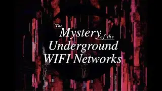 The Reddit Mystery of the Underground WIFI Networks
