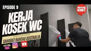 KERJA DI AUSTRALIA SEBAGAI TUKANG KOSEK WC | GAJI KERJA DI AUSTRALIA | SUKA DUKA HIDUP DI AUSTRALIA
