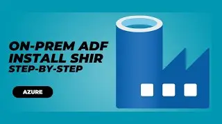 Install Self-Hosted Integration Runtime in ADF | On-Premise Data Connection Tutorial | #7