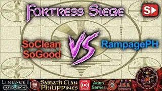 L2R: Sabbath Clan Live &ndash; Fortress Siege 6-8-18 SoCleanSoGood vs RampagePH