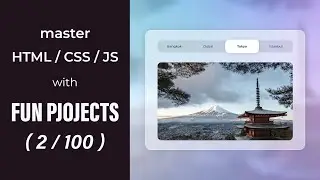 02 - How to Create a Tabbed Images Gallery | Master HTML / CSS / JS with Fun Projects (2/100)