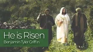 He is Risen &mdash; Easter Hymn &mdash; Arranged by Benjamin Tyler Griffin