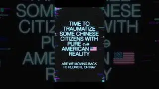 TIME TO TRAUMATIZE SOME CHINESE CITIZENS WITH PURE AMERICAN 🇺🇸 REALITY