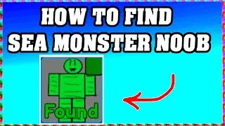 How To Find SEA MONSTER NOOB in FIND THE NOOBS ROBLOX [Update] [walkthrough]