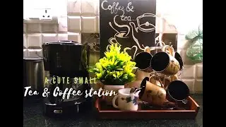 DIY Small Tea Coffee Station at Home | Indian Kitchen